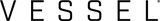 Vessel